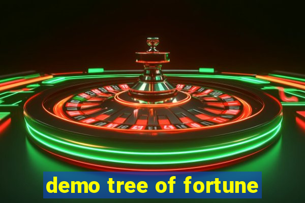 demo tree of fortune